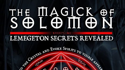 Image The Magick of Solomon: Lemegeton Secrets Revealed