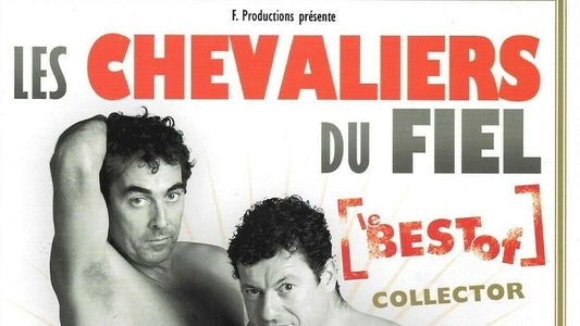 Les Chevaliers du Fiel : Le Best Of Collector