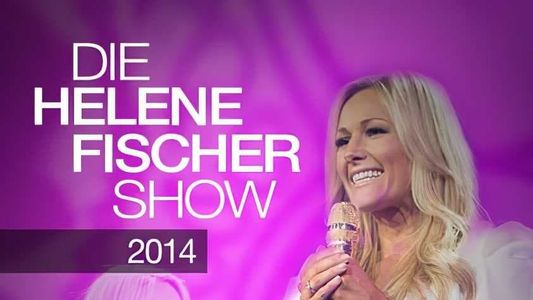 Die Helene Fischer Show 2014