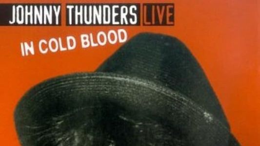 Johnny Thunders Live: In Cold Blood