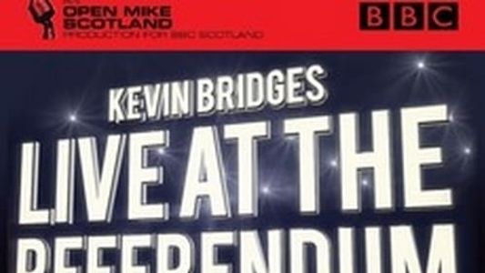 Kevin Bridges: Live at the Referendum