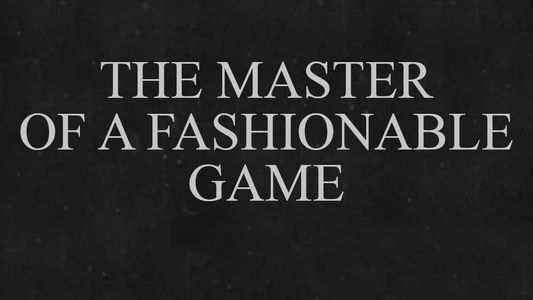 Image The Master of a Fashionable Game
