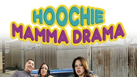 Hoochie Mamma Drama