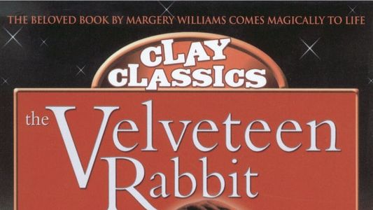 Clay Classics: The Velveteen Rabbit