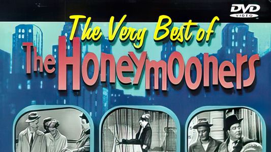 The Very Best of the Honeymooners