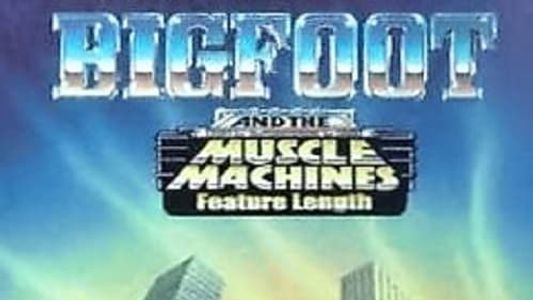 Big Foot And The Muscle Machines