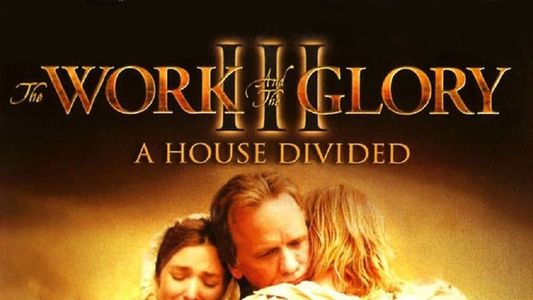 Image The Work and the Glory III: A House Divided
