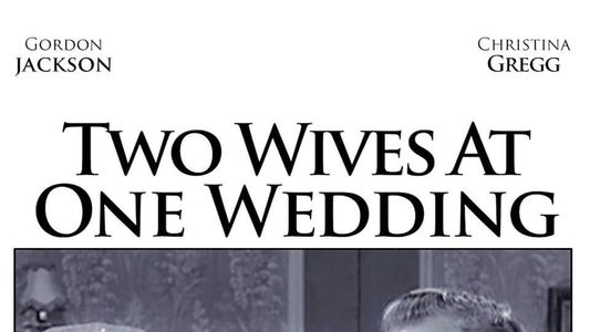 Two Wives at One Wedding