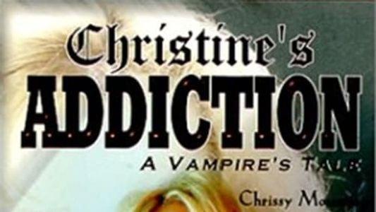 Christine's Addiction