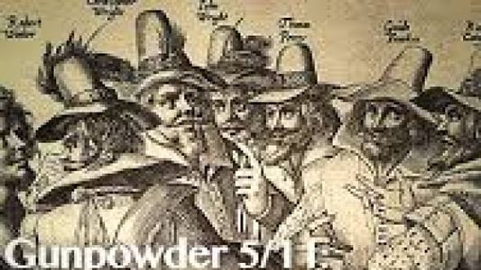 Gunpowder 5/11: The Greatest Terror Plot