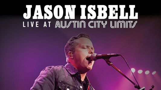 Jason Isbell: Live at Austin City Limits