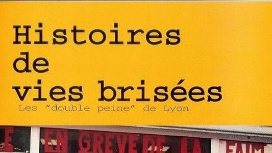 Histoires de vies brisées: les 'double peine' de Lyon