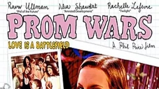 Prom Wars: Love Is a Battlefield
