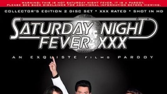 Saturday Night Fever XXX