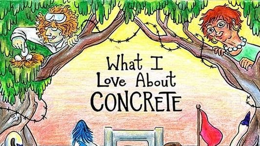 What I Love About Concrete