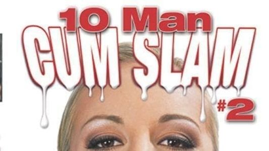 10 Man Cum Slam 2