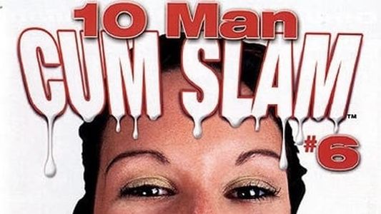 10 Man Cum Slam 6