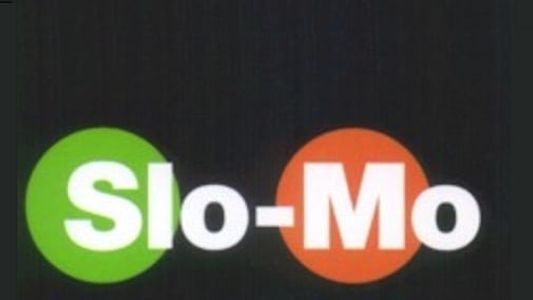 Slo-Mo