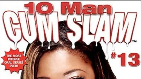10 Man Cum Slam 13
