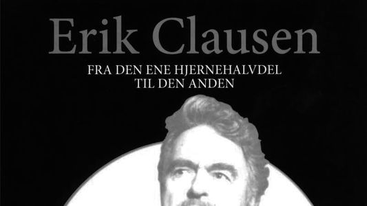Erik Clausen - Fra den ene hjernehalvdel til den anden