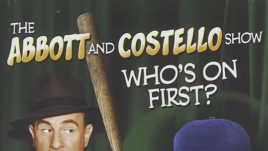 The Abbott and Costello Show: Who's On First?