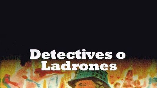 Detectives o ladrones..?