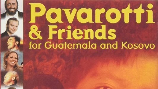 Pavarotti & Friends for Guatemala and Kosovo