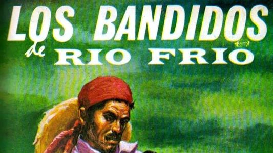 Los bandidos de Río Frío