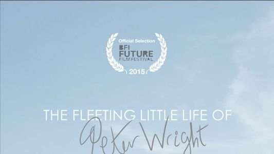 The Fleeting Little Life of Peter Wright