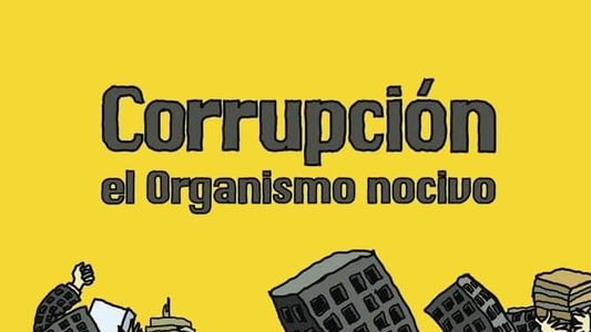 Corrupción: el organismo nocivo
