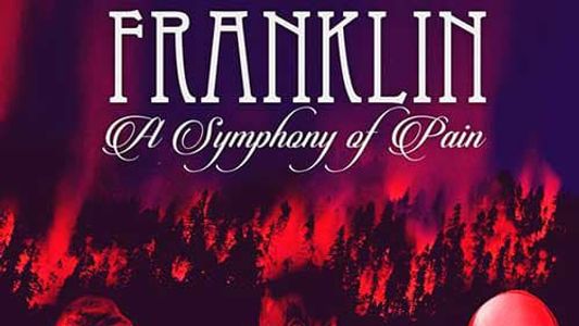 Franklin: A Symphony of Pain