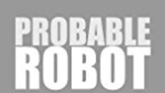 Probable Robot