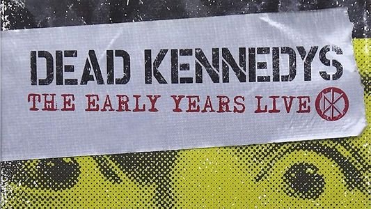 Image Dead Kennedys: The Early Years Live