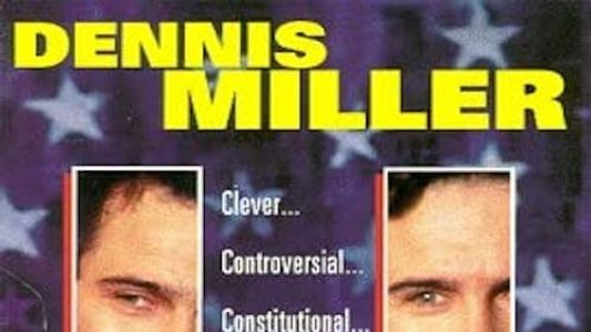 Dennis Miller: Live From Washington D.C. - They Shoot HBO Specials, Don't They?