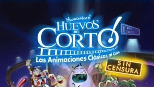 Huevos en Corto: Las Animaciones Clásicas al Cine