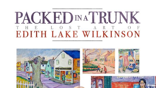 Image Packed In A Trunk: The Lost Art of Edith Lake Wilkinson