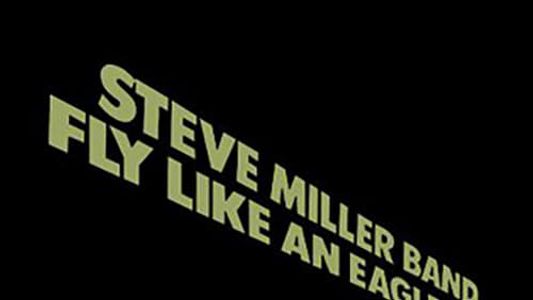 Steve Miller Band: Fly Like an Eagle