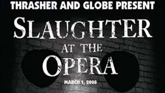 Slaughter at the Opera