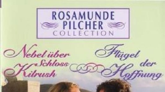 Rosamunde Pilcher: Nebel über Schloss Kilrush