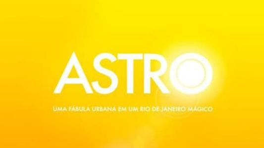 Astro - Uma Fábula Urbana em um Rio de Janeiro Mágico