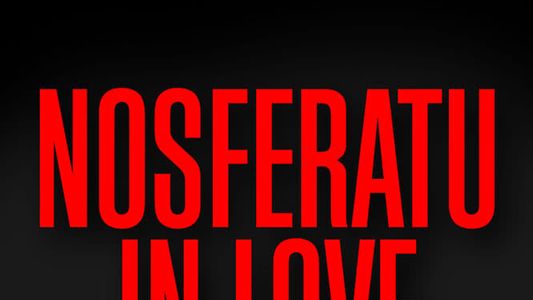 Nosferatu in Love