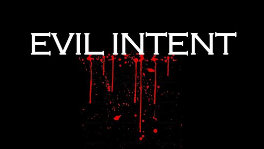 Evil Intent