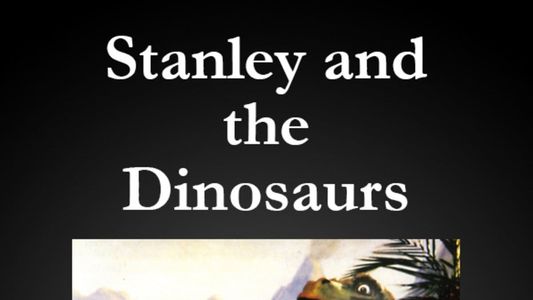 Stanley and the Dinosaurs