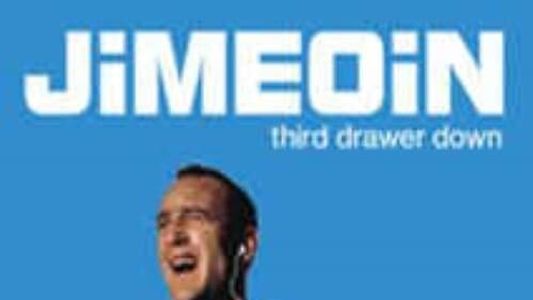 Jimeoin: Third Drawer Down