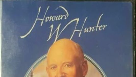 Howard W. Hunter: The Modern Prophets