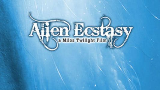 Alien Sex Files: Alien Ecstasy