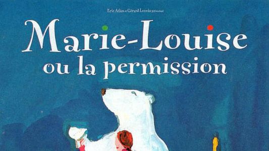 Marie-Louise ou la permission