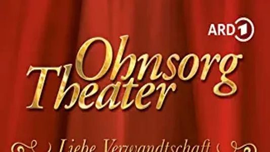 Ohnsorg-Theater - Liebe Verwandtschaft