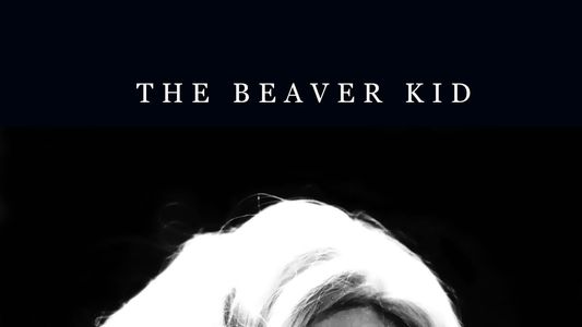 The Beaver Kid