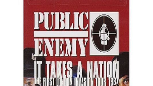 Public Enemy: It Takes a Nation - The First London Invasion Tour 1987